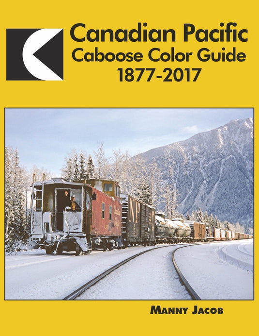 Morning Sun Books - Canadian Pacific Caboose Color Guide 1877-2017 -- Hardcover 128 Pages All Color