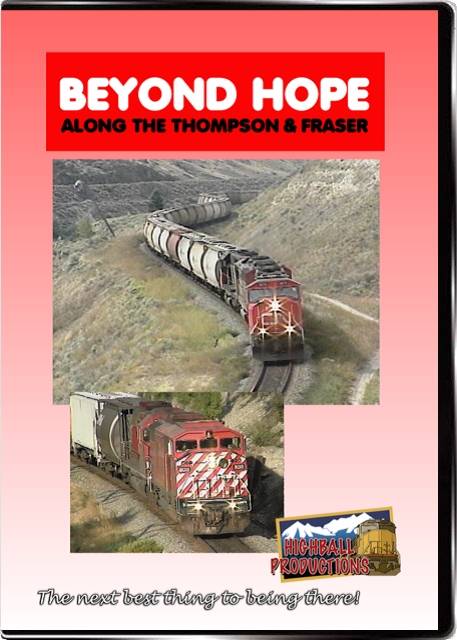 Highball Productions DVD - Beyond Hope - Canadian National and Canadian Pacific along the Thompson and Fraser Rivers (2 Hours)