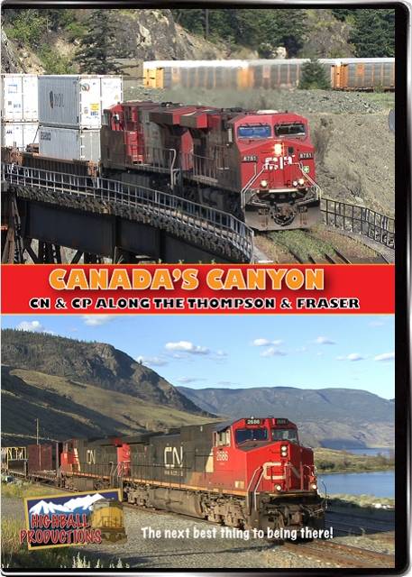 Highball Productions DVD - Canada's Canyon CN & CP Along the Thompson and Fraser Rivers (2 Hours)