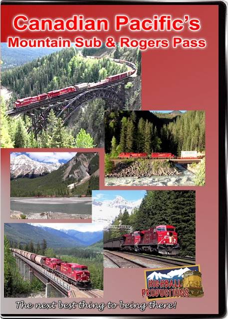 Highball Productions DVD - Canadian Pacific's Mountain Sub and Rogers Pass (2 Hours)