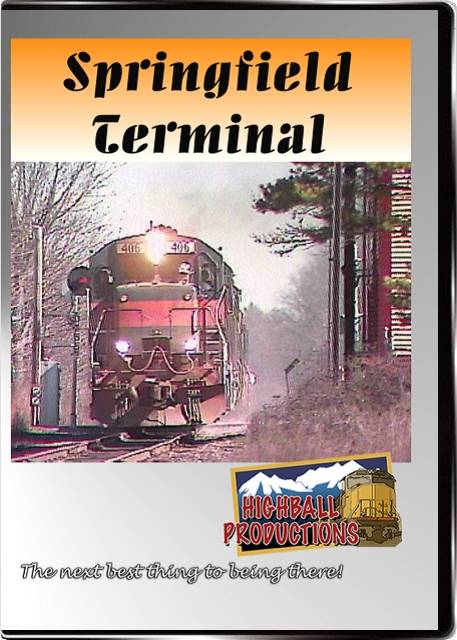 Highball Productions DVD - Springfield Terminal (1 Hour 20 Minutes)