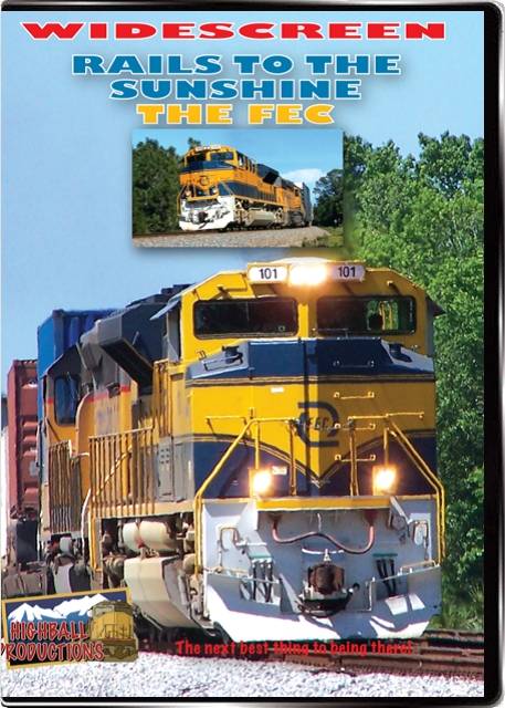 Highball Productions DVD - Rails To the Sunshine - The Florida East Coast Railroad (1 Hour)