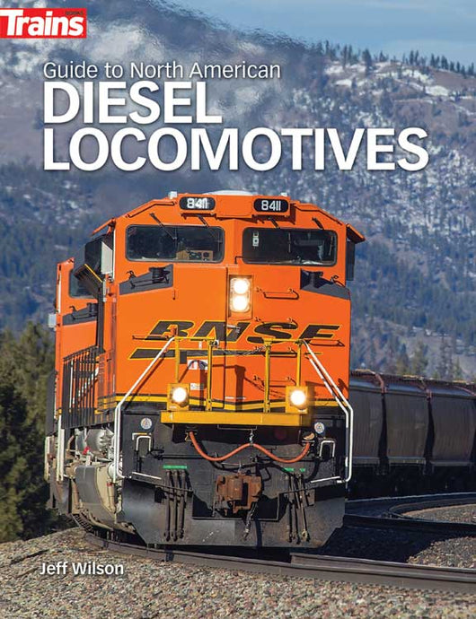 Kalmbach Guide to North American Diesel Locomotives -- Softcover 350 Pages