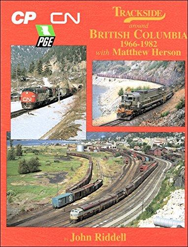 Morning Sun Book - Trackside Around British Columbia 1966-1982 -- Hardcover 128 Pages All Color