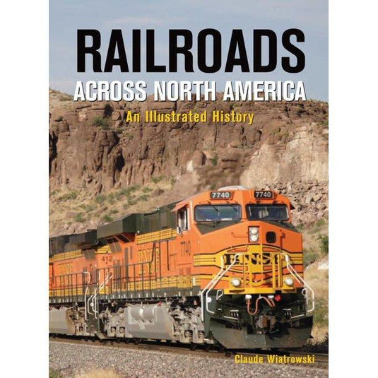 Crestline Railroads Across North America - An Illustrated History - Claude Wiatrowski