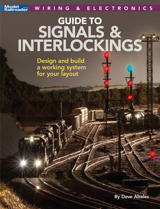 Kalmbach Book Guide to Signals & Interlockings -- Softcover, 144 Pages