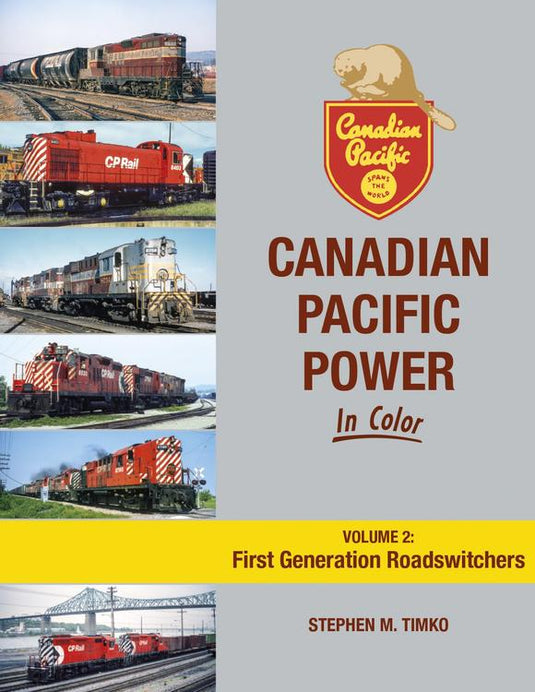 Morning Sun Books - Canadian Pacific Power In Color Vol.2 First Generation Roadswitcher -- Hardcover 128 Pages All Color