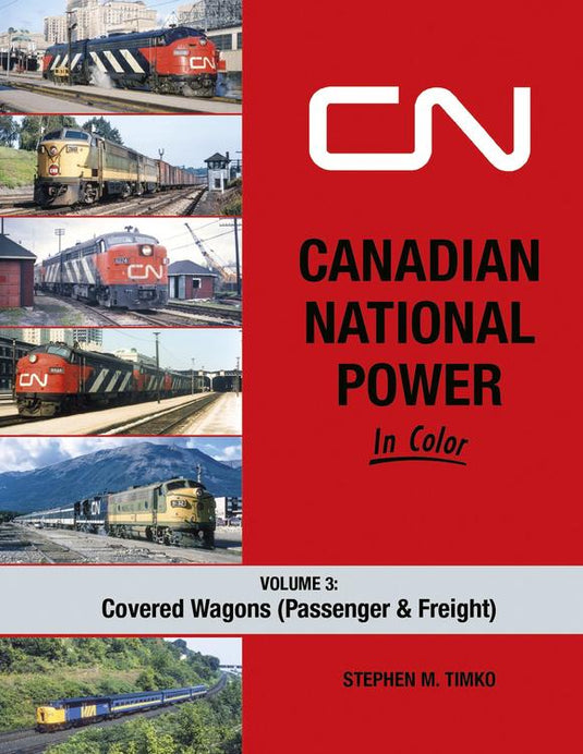 Morning Sun Books - Canadian National Power In Color Vol.3 Covered Wagons (Passenger & Freight) - Hardcover 128 Pages All Color