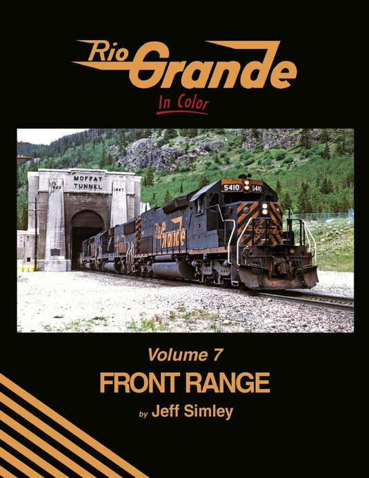 Morning Sun Book Rio Grande In Color - Volume 7 : Front Range, Hardcover, 128 Pages