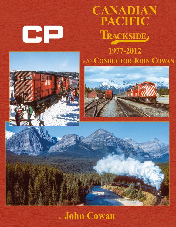 Chargez l&#39;image dans la visionneuse de la galerie, Morning Sun Books Canadian Pacific Trackside 1977-2012 with Conductor John Cowan -- Hardcover, 128 Pages
