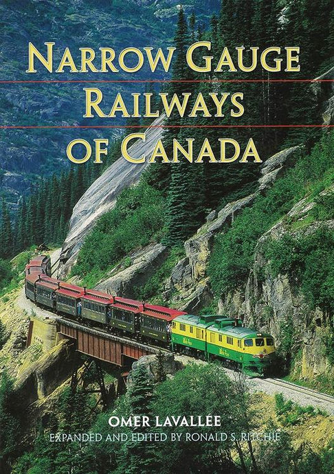 Railfare Book - Narrow Gauge Railways of Canada by Omer Lavallée