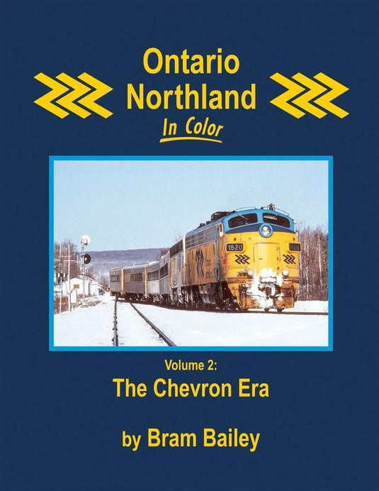 Morning Sun Books - Ontario Northland In Color Volume 2: The Chevron Era - Hardcover 128 Pages All Color