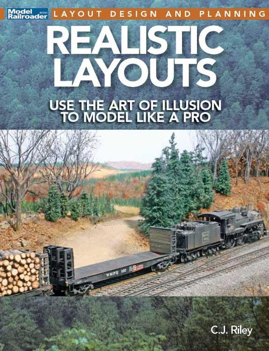 Kalmbach Realistic Layouts: - Use the Art of Illusion to Model Like a Pro - Softcover, 96 Pages